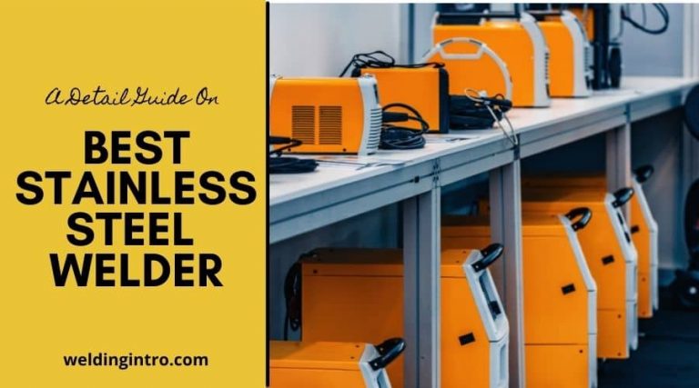 Best Stainless Steel Welder