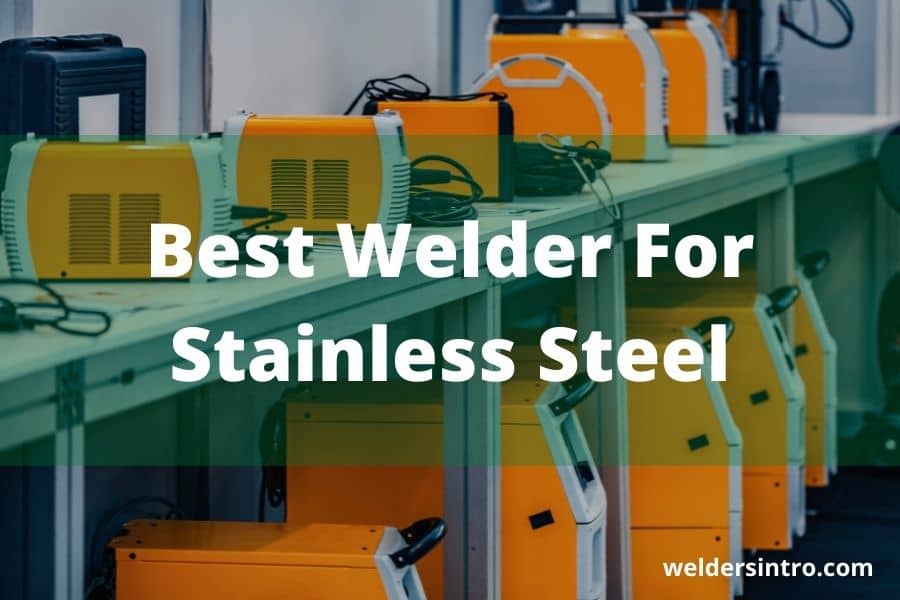 Best-Welder-For-Stainless-Steel