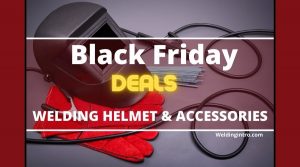 Black Friday For Welding Accessories