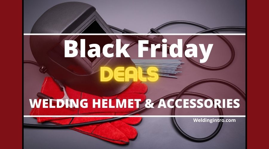 Black Friday For Welding Accessories