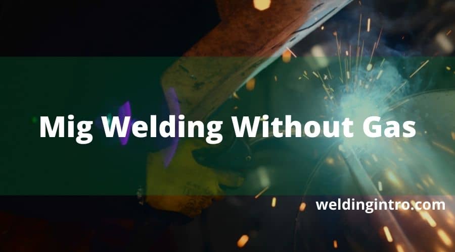 mig welder without gas