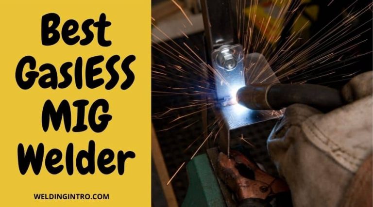 Best Gasless Mig Welder Machine