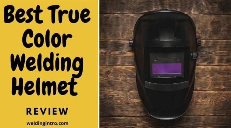 Best True Color Welding Helmet