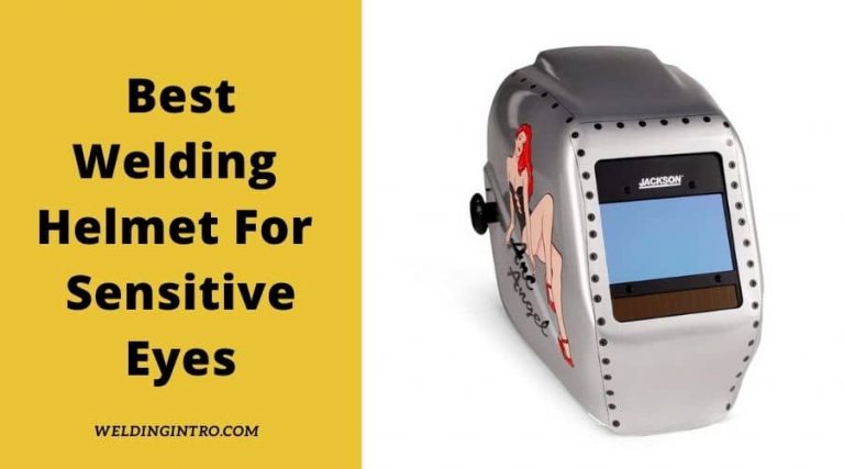best welding helmet for sensitive eyes
