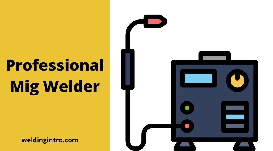 professional mig welder