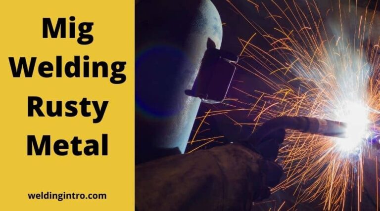 Mig Welding Rusty Metal