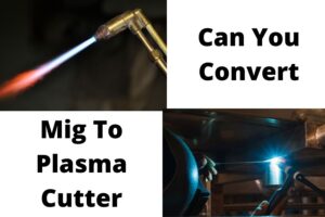 convert mig to plasma cutter