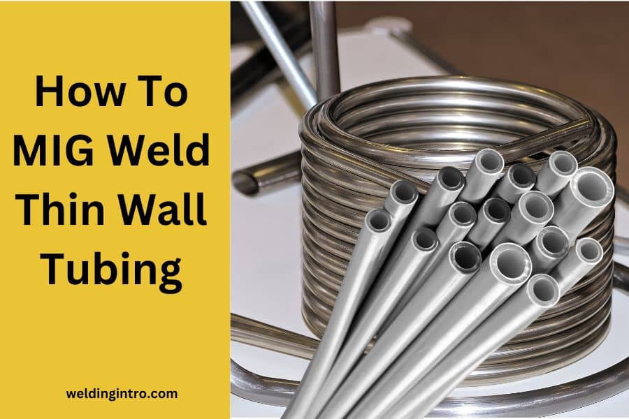 How To MIG Welding Thin Wall Tubing
